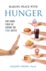 Making Peace with Hunger : For Those Tired of Losing the Food Battle - Book