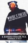 Where's The EQ? : Race And Policing Up Close - eBook