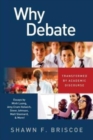 Why Debate : Transformed by Academic Discourse - Book