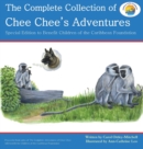 The Complete Collection of Chee Chee's Adventures : Chee Chee's Adventure Series - Book