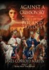 Against a Crimson Sky (the Poland Trilogy Book 2) - Book