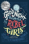 Good Night Stories for Rebel Girls: 100 Tales of Extraordinary Women - Book