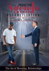 The Proactive Agenda for Racial Reconciliation : The Art of Restoring Relationships - Book