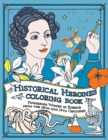 The Historical Heroines Coloring Book : Pioneering Women in Science from the 18th and 19th Centuries - Book