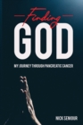 Finding God, My Journey Through Pancreatic Cancer - Book