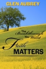 Faith Matters * The Breakthrough You Want - Book