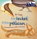 Le Conte d'un teckel et d'un p?lican (French/English Bilingual Hard Cover) : Le D?but d'une amiti? (Tall Tales # 2) - Book