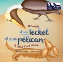 Le Conte d'un teckel et d'un p?lican (French/English Bilingual Soft Cover) : Le D?but d'une amiti? (Tall Tales # 2) - Book
