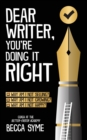 Dear Writer, You're Doing It Right - Book