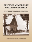 Precious Memories in Oakland Cemetery : Echoes from Mulch, Virginia - Book