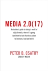 Media 2.0(17) : An Insider's Guide to Today's World of Digital Media & Where It's Going - Book