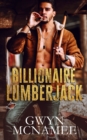 Billionaire Lumberjack : A Standalone Billionaire Mountain Man Forced Proximity Romance - Book