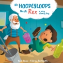Mr. Hoopeyloops Meets Rex, A Very Clumsy Boy - Book
