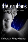 The Orphans: Book One : The Lost Race Trilogy - eBook