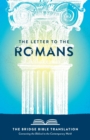 The Letter to the Romans (The Bridge Bible Translation) : Connecting the Biblical to the Contemporary World - Book