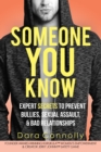 Someone You Know : Expert Secrets to Prevent Bullies, Sexual Assault, & Bad Relationships - eBook