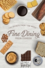 Fine Dining Prison Cookbook : 150 Secrets From "The Inside" - Book