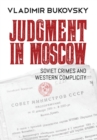 Judgment in Moscow : Soviet Crimes and Western Complicity - Book