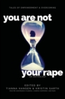 You Are Not Your Rape : An Anthology - Book