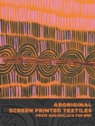 Aboriginal Screen-Printed Textiles from Australia’s Top End - Book