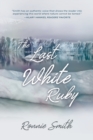 The Last White Ruby : The Vanishing Polar Circles - Book