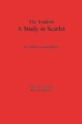 The Yiddish Study in Scarlet : Sherlock Holmes's First Case - Book