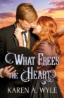 What Frees the Heart - Book