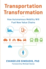 Transportation Transformation : How Autonomous Mobility Will Fuel New Value Chains - eBook