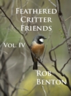 Feathered Critter Friends Vol. IV - Book