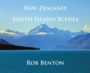 New Zealand : South Island Scenes - Book