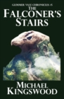 The Falconer's Stairs : Glimmer Vale Chronicles #5 - Book