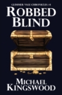 Robbed Blind : Glimmer Vale Chronicles #4 - Book