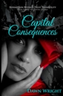 Capital Consequences : Redemption, Revenge, Trust, Tranquility - Book