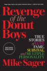 Revenge of the Donut Boys : True Stories of Lust, Fame, Survival and Multiple Personality - Book