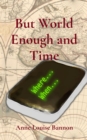 But World Enough and Time - eBook