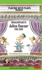 Shakespeare's Julius Caesar for Kids : 3 Short Melodramatic Plays for 3 Group Sizes - Book