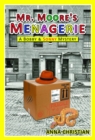 Mr. Moore's Menagerie - Book