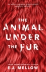 The Animal Under The Fur - Book