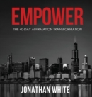 Empower : The 40-Day Affirmation Transformation - Book