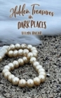Hidden Treasures in Dark Places - Book