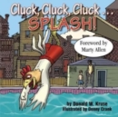Cluck, Cluck, Cluck ... SPLASH! - Book