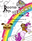 Rooted in Wacky Fun, Part 2 - Book