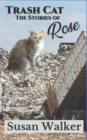 Trash Cat : Stories of Rose - Book