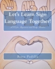 Let's Learn Sign Language Together! : ASL for Beginners and Early Readers - Book