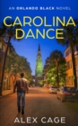 Carolina Dance : An Orlando Black Novel (Book 1) - Book