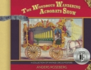 The Wondrous Wandering Acrobats Show : A Collection of Vintage Circus Posters - Book