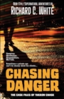 Chasing Danger : The Case Files of Theron Chase - Book