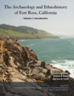 The Archaeology and Ethnohistory of Fort Ross, California - Book