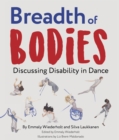 Breadth of Bodies : Discussing Disability in Dance - eBook