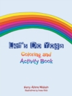 Let's Do Yoga : Coloring and Activity Book - eBook